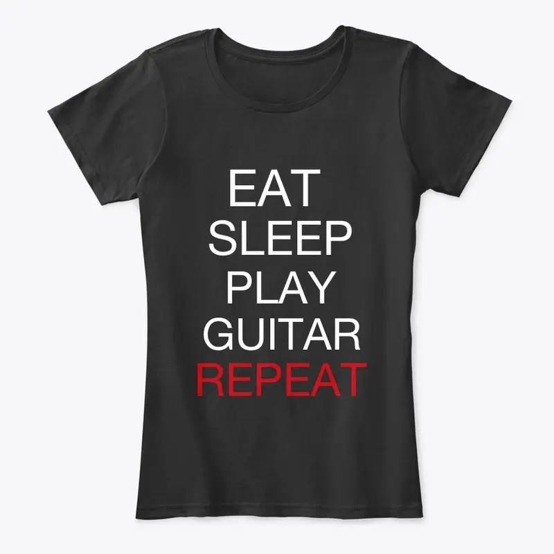 EAT SLEEP PLAY GUITAR REPEAT